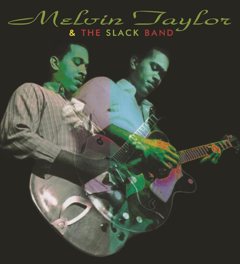 Melvin Taylor & The Slack Band