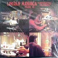 Lincoln Mayorga & Distinguished Colleagues - Volume III