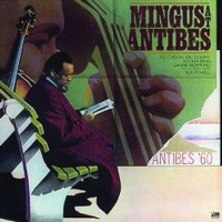 Mingus At Antibes