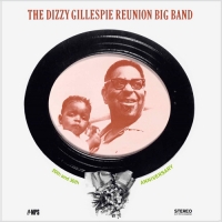 The Dizzy Gillespie Reunion : 20th And 30th Anniversary