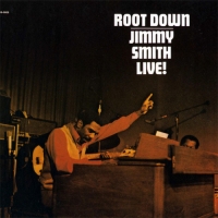 Root Down Jimmy Smith Live ! 